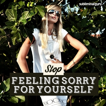 Stop Feeling Sorry for Yourself Cover