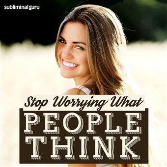 Stop Worrying What People Think Cover